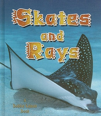 Skates and Rays by Sjonger, Rebecca