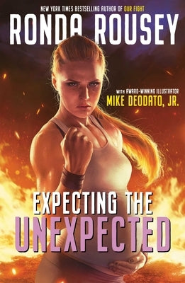 Expecting the Unexpected by Rousey, Ronda