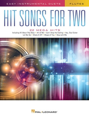 Hit Songs for Two Flutes: Easy Instrumental Duets by Hal Leonard Corp