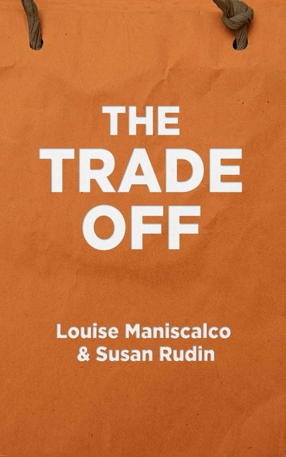 The Trade Off by Maniscalco, Louise