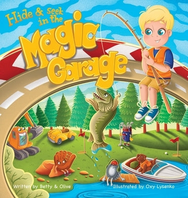 Hide & Seek in the Magic Garage by Betty & Olive