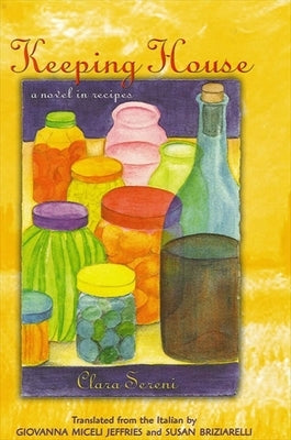 Keeping House: A Novel in Recipes by Sereni, Clara