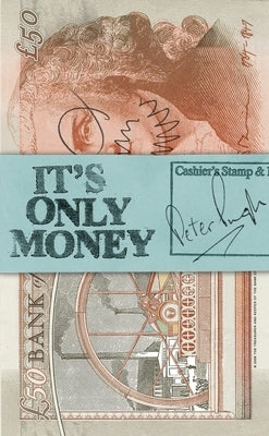 It's Only Money by Pugh, Peter