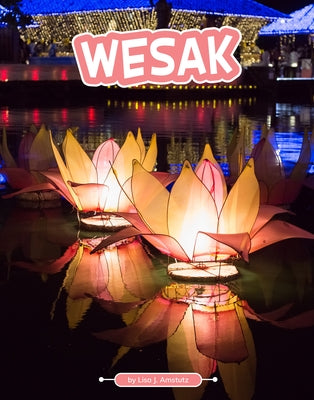 Wesak by Amstutz, Lisa J.