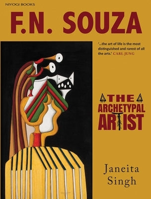 F.N. Souza: The Archetypal Artist by Singh, Janeita