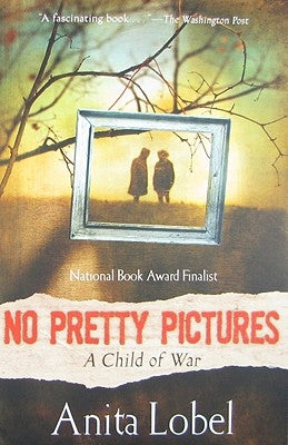 No Pretty Pictures by Lobel, Anita