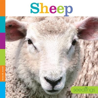 Seedlings: Sheep by Arnold, Quinn M.