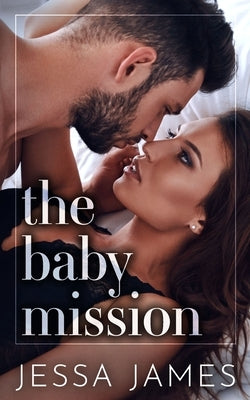 The Baby Mission by James, Jessa