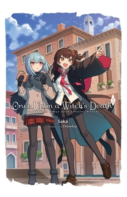 Once Upon a Witch's Death, Vol. 2: Celebration Rings Over Crystal Waters by Saka
