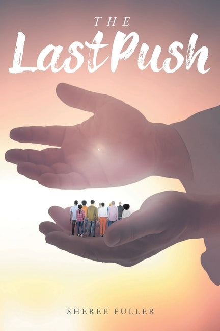 The Last Push by Fuller, Sheree
