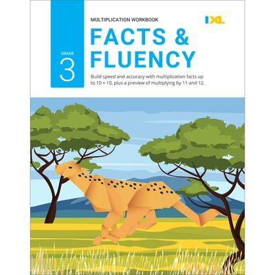 Grade 3 Multiplication Facts & Fluency Workbook (IXL Workbooks) by Learning, IXL