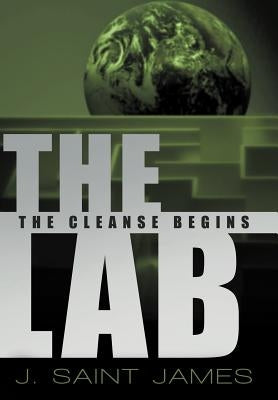 The Lab: The Cleanse Begins by J. Saint James