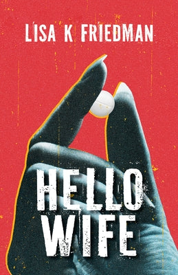 Hello Wife by Friedman, Lisa K.