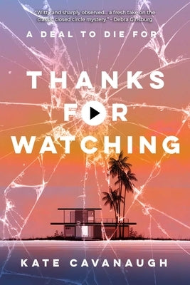 Thanks for Watching by Cavanaugh, Kate