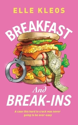 Breakfast & Break-ins by Kleos, Elle