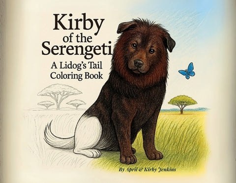 Kirby of the Serengeti: A Lidog's Tail Coloring Book by Jenkins, April