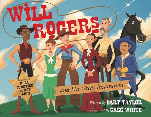 Will Rogers and His Great Inspiration by Taylor, Bart