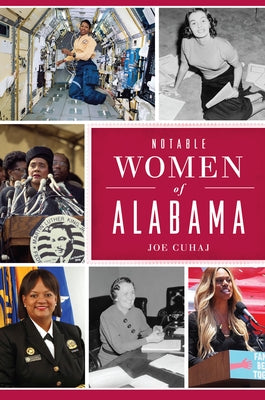 Notable Women of Alabama by Cuhaj, Joe