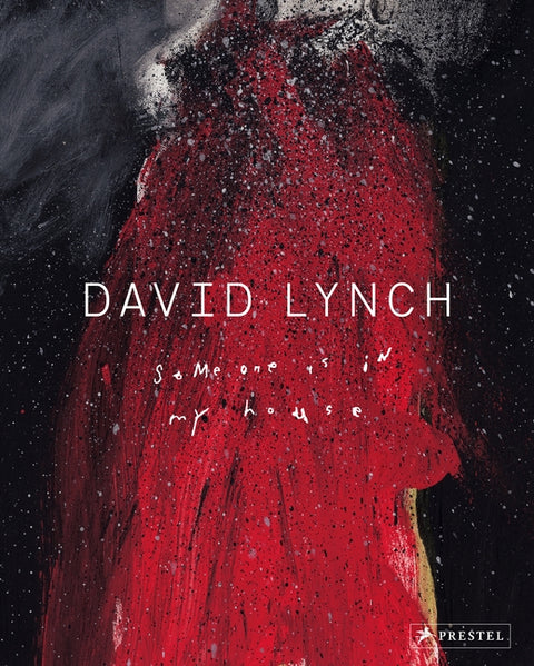 David Lynch: Someone Is in My House by Huijts, Stijn