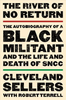 The River of No Return by Sellers, Cleveland L.