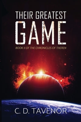 Their Greatest Game by Tavenor, C. D.