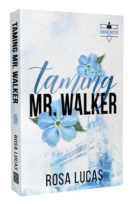 Taming Mr. Walker by Lucas, Rosa