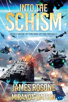 Into the Schism by Rosone, James
