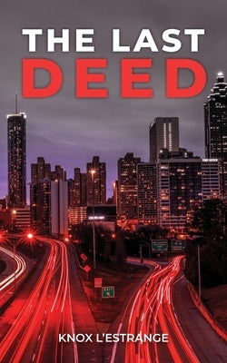 The Last Deed by L'Estrange, Knox