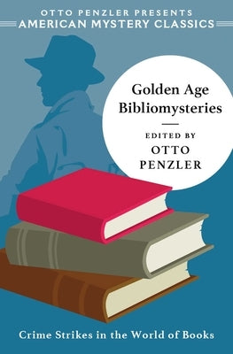 Golden Age Bibliomysteries by Penzler, Otto
