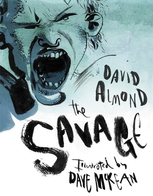 The Savage by Almond, David