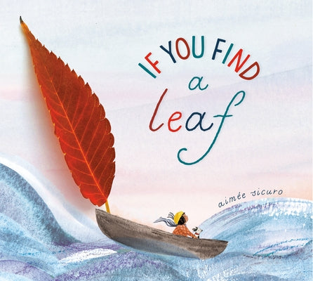 If You Find a Leaf by Sicuro, AimÃ©e