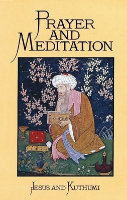 Prayer and Meditation by Kuthumi, Jesus And