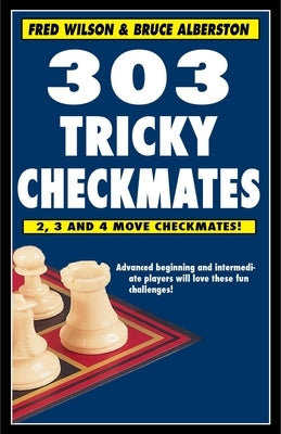 303 Tricky Checkmates by Wilson, Fred