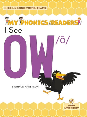 I See Ow /ō by Anderson, Shannon