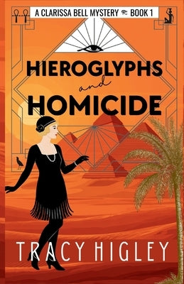Hieroglyphs and Homicide by Higley, Tracy