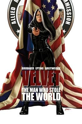 Velvet, Volume 3: The Man Who Stole the World by Brubaker, Ed