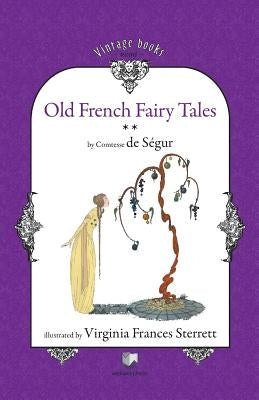 Old French Fairy Tales (Vol. 2) by Comtesse De Segur, Sophie Rostopchine