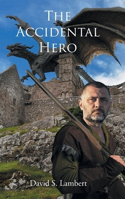 The Accidental Hero by Lambert, David S.