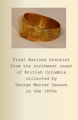 First Nations bracelet from the northwest coast of British Columbia collected by George Mercer Dawson in the 1800s by Geldart, Peter