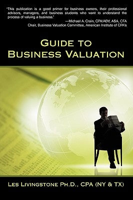 Guide to Business Valuation by Livingstone Cpa, Les