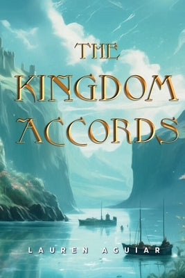 The Kingdom Accords by Aguiar, Lauren