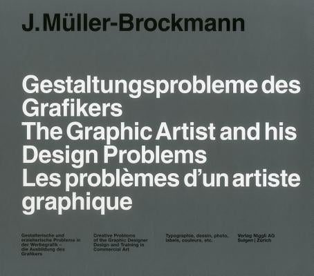 The Graphic Artist and His Design Problems by Müller-Brockmann, Josef