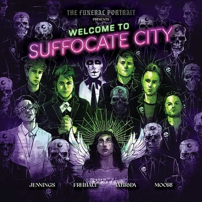 The Funeral Portrait Presents: Welcome to Suffocate City by Moore, Leah