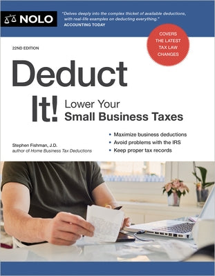 Deduct It!: Lower Your Small Business Taxes by Fishman, Stephen