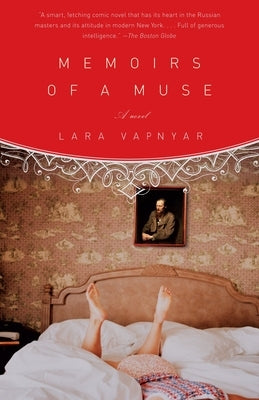 Memoirs of a Muse by Vapnyar, Lara