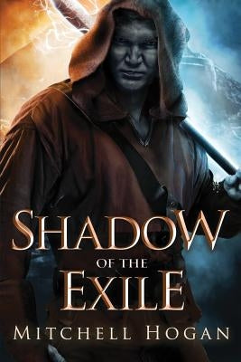 Shadow of the Exile by Hogan, Mitchell