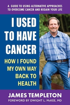 I Used to Have Cancer by Templeton, James