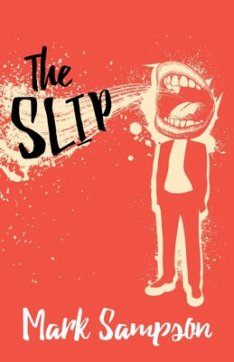 The Slip by Sampson, Mark