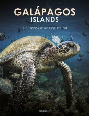 Galapagos Islands: A Showcase of Evolution by Jackson, Tom