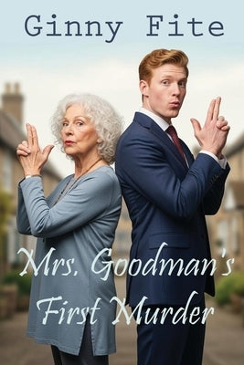 Mrs. Goodman's First Murder by Fite, Ginny